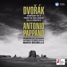 Antonio Pappano: Dvořák: Symphony No. 9 "From the New World" & Cello Concerto