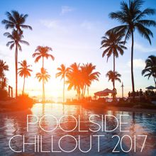 Poolside Chillout: Poolside Chillout 2017