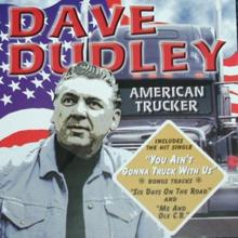 Dave Dudley: American Trucker