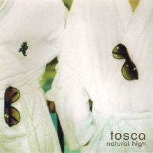 Tosca: Natural High