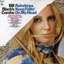 Bill Black's Combo: Raindrops Keep Fallin' On My Head