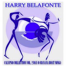 Harry Belafonte: Calypso Collection Vol. 2 Day O (Banana Boat Song)