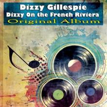 Dizzy Gillespie: Dizzy on the French Riviera