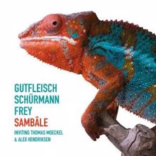 Christian Gutfleisch, Dominik Schürmann & Elmar Frey feat. Thomas Moeckel: Sambâle
