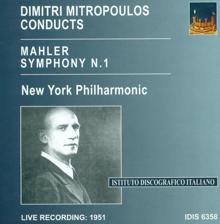 Dimitri Mitropoulos: Mahler, G.: Symphony No. 1, "Titan" (New York Philharmonic, Mitropoulos) (1951)