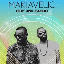 Hety and Zambo: Makiavelic