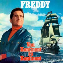 Freddy Quinn: Von Kontinent zu Kontinent