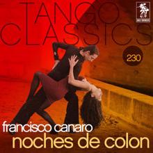 Francisco Canaro: Tango Classics 230: Noches de Colon