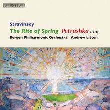 Andrew Litton: Stravinsky: The Rite of Spring - Petrushka