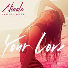 Nicole Scherzinger: Your Love (Remix) - EP