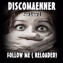 Discomaenner feat. Crazy Z: Follow Me