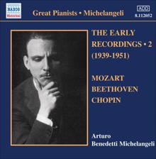 Arturo Benedetti Michelangeli: Michelangeli, Arturo Benedetti: Early Recordings, Vol. 2 (1939-1951)