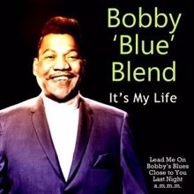 Bobby 'Blue' Bland: It's My Life, Baby