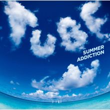 TUBE: Summer Addiction