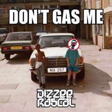 Dizzee Rascal: Don't Gas Me