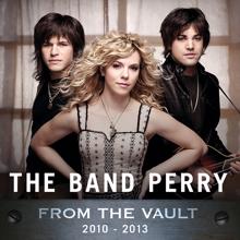The Band Perry: From The Vault: 2010-2013