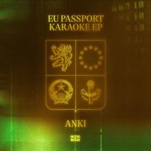 Anki: EU PASSPORT KARAOKE EP