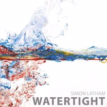 Simon Latham: Watertight