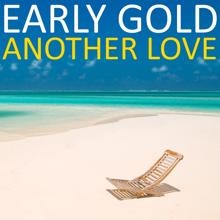 Early Gold: Another Love