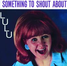 Lulu: Something To Shout About