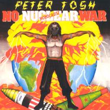 Peter Tosh: No Nuclear War