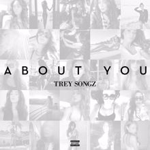 TREY SONGZ: About You
