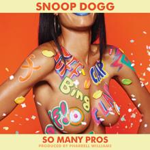 Snoop Dogg: So Many Pros