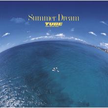 TUBE: Summer Dream