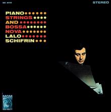 Lalo Schifrin: Piano, Strings, And Bossa Nova