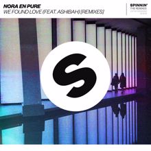 Nora En Pure: We Found Love (feat. Ashibah) [Remixes]