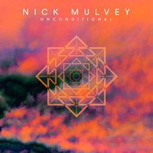 Nick Mulvey: Unconditional