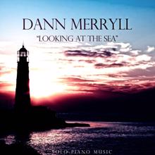 Dann Merryll: Looking at the Sea