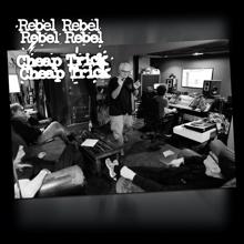 Cheap Trick: Rebel Rebel