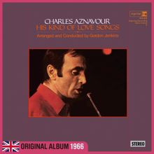 Charles Aznavour: His Kind Of Love Songs