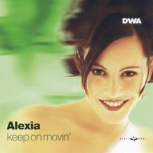 Alexia: Keep on Movin'