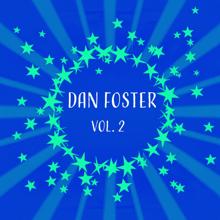 Dan Foster: Dan Foster, Vol. 2