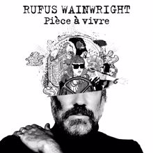 Rufus Wainwright: Pièce à vivre