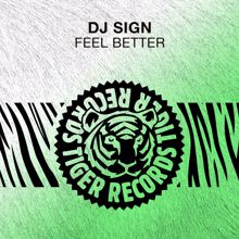 DJ Sign: Feel Better
