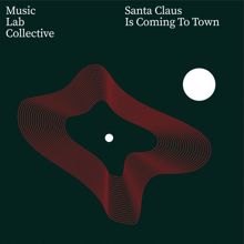 Music Lab Collective: Santa Claus Is Coming To Town (Arr. for Guitar) (Santa Claus Is Coming To TownArr. for Guitar)