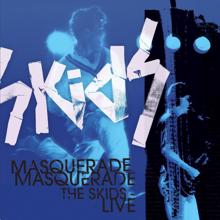 Skids: Masquerade Masquerade - The Skids Live