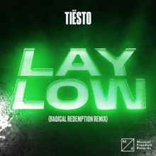 Tiësto: Lay Low (Radical Redemption Remix) (Extended Mix)