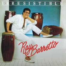 Ray Barretto: Irresistible