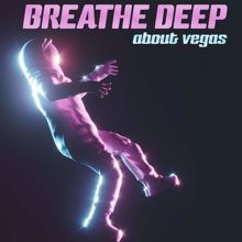 About Vegas: Breathe Deep
