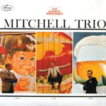 The Mitchell Trio: The Slightly Irreverent