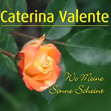 Caterina Valente: Wo meine Sonne scheint