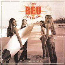 The Beu Sisters: Decisions