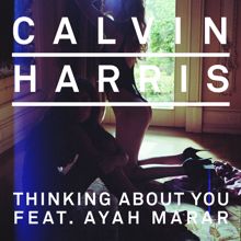Calvin Harris feat. Ayah Marar: Thinking About You