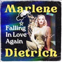 Marlene Dietrich: Falling in Love Again