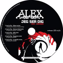 Alex: Jeg Ser Dig