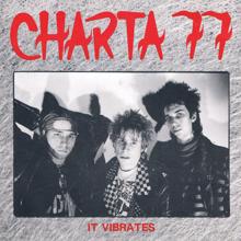 Charta 77: It Vibrates